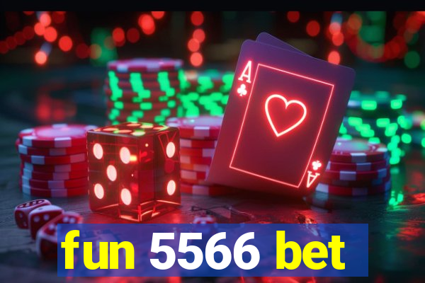 fun 5566 bet